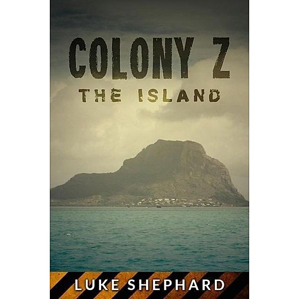 Colony Z: The Island (Vol. 1), Luke Shephard