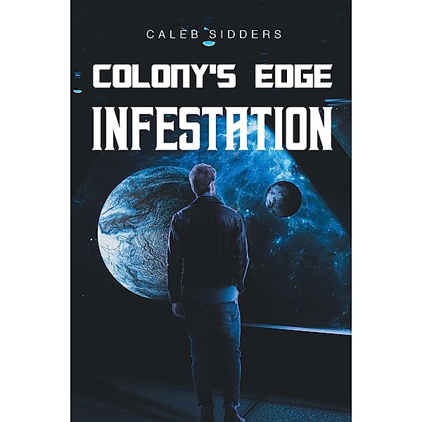 Colony's Edge, Caleb Sidders