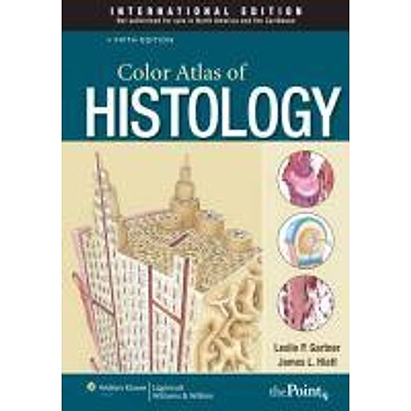 Color Atlas of Histology, Leslie P. Gartner, James L. Hiatt