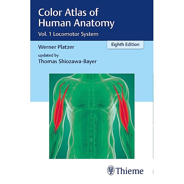 Color Atlas of Human Anatomy, Werner Platzer, Thomas Shiozawa-Bayer