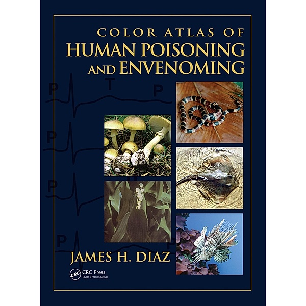 Color Atlas of Human Poisoning and Envenoming, Diaz James