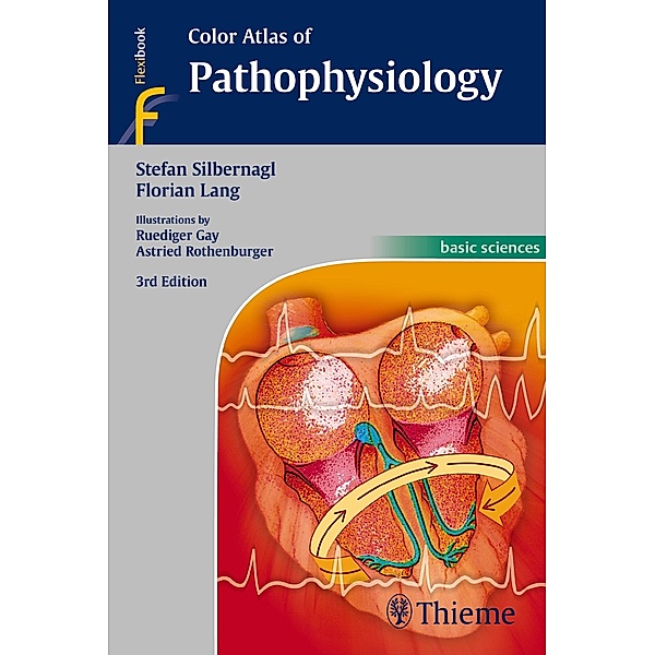 Color Atlas of Pathophysiology, Stefan Silbernagl, Florian Lang
