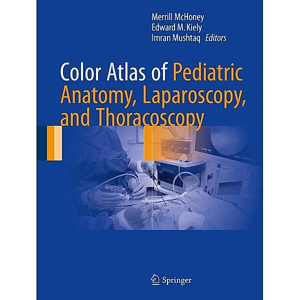 Color Atlas of Pediatric Anatomy, Laparoscopy, and Thoracoscopy
