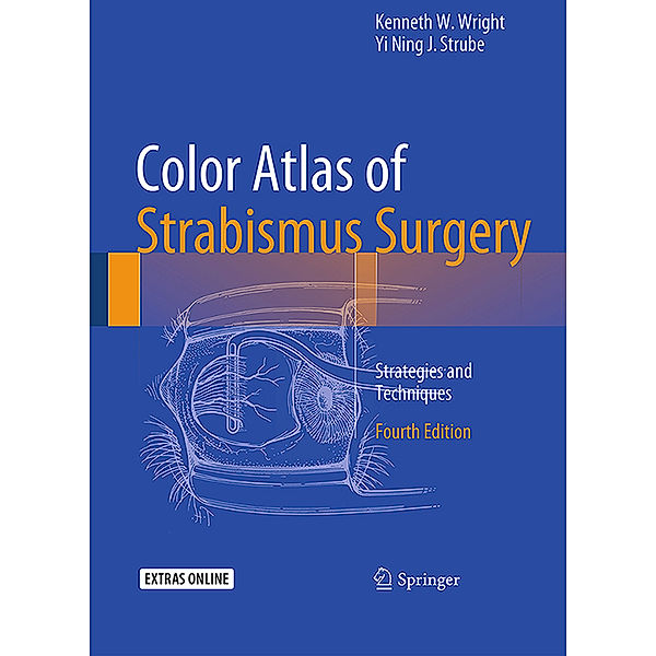 Color Atlas Of Strabismus Surgery, Kenneth W. Wright, Yi Ning J. Strube