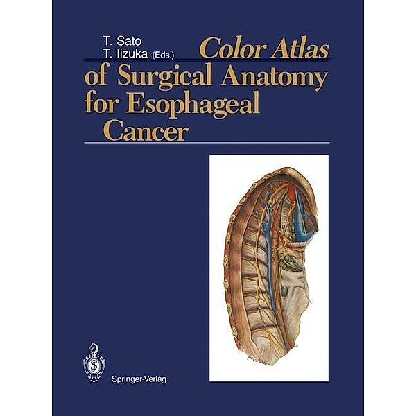 Color Atlas of Surgical Anatomy for Esophageal Cancer