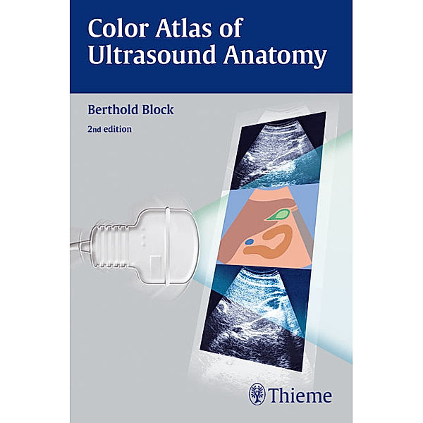 Color Atlas of Ultrasound Anatomy, Berthold Block