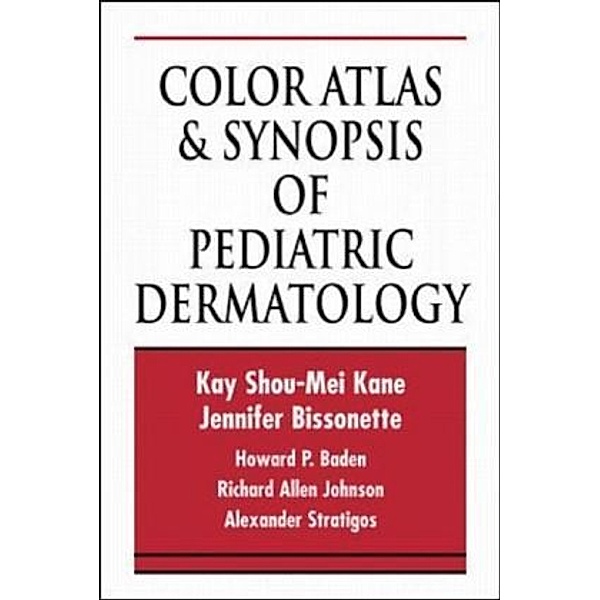 Color Atlas & Synopsis of Pediatric Dermatology, International Student Edition
