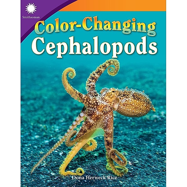 Color-Changing Cephalopods, Dona Herweck Rice