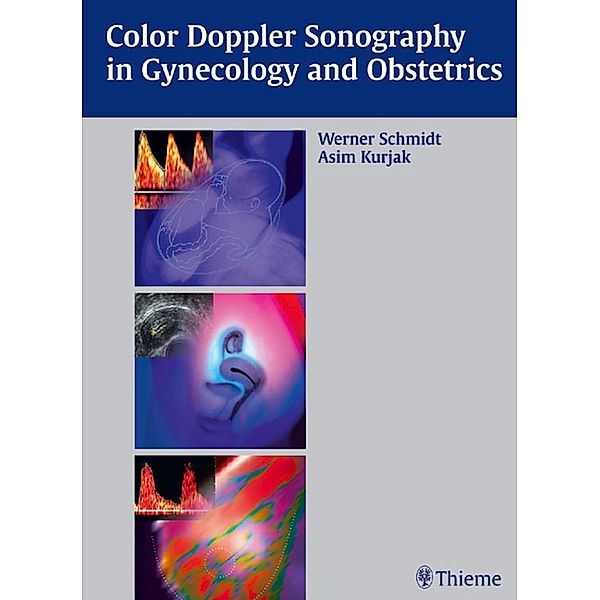 Color Doppler Sonography in Gynecology and Obstetrics, Werner O. Schmidt, Asim Kurjak