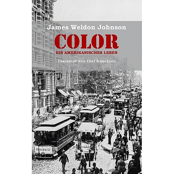 Color - Ein amerikanisches Leben, James Weldon Johnson