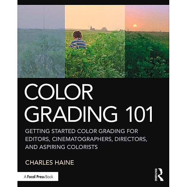Color Grading 101, Charles Haine