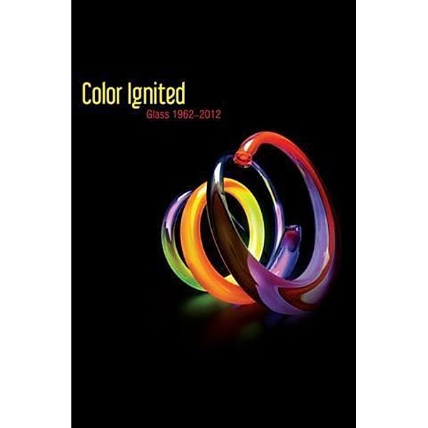 Color Ignited: Glass 1962-2012, Jutta-Annette Page