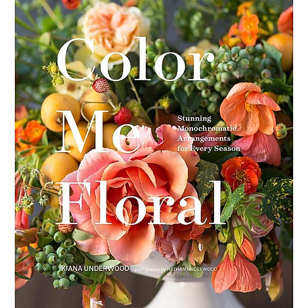 Color Me Floral, Kiana Underwood