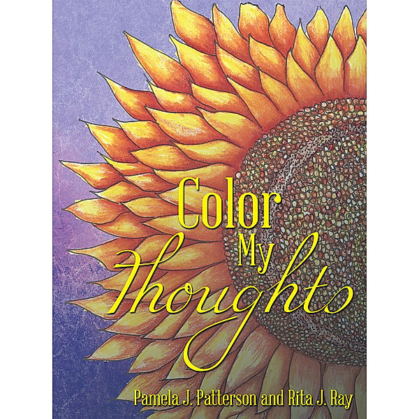 Color My Thoughts, Rita J. Ray, Pamela J. Patterson