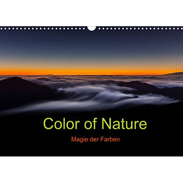 Color of Nature - Magie der Farben (Wandkalender 2022 DIN A3 quer), Thomas Klinder