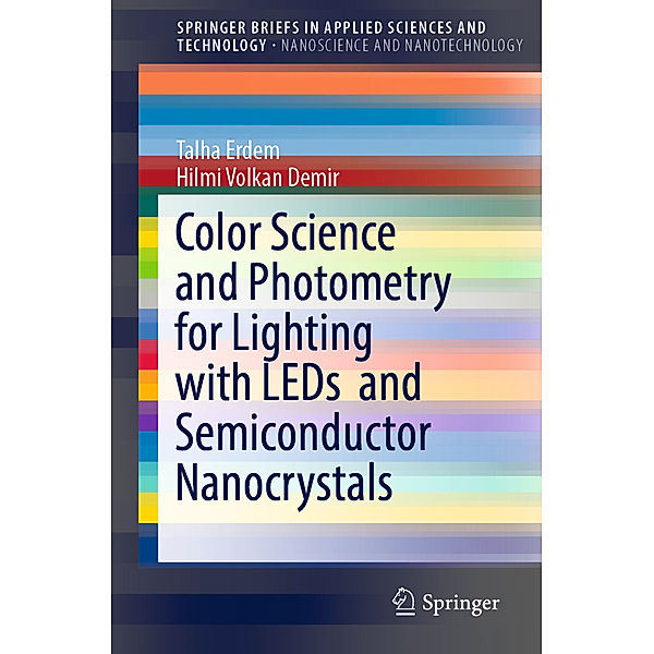 Color Science and Photometry for Lighting with LEDs  and Semiconductor Nanocrystals, Talha Erdem, Hilmi Volkan Demir