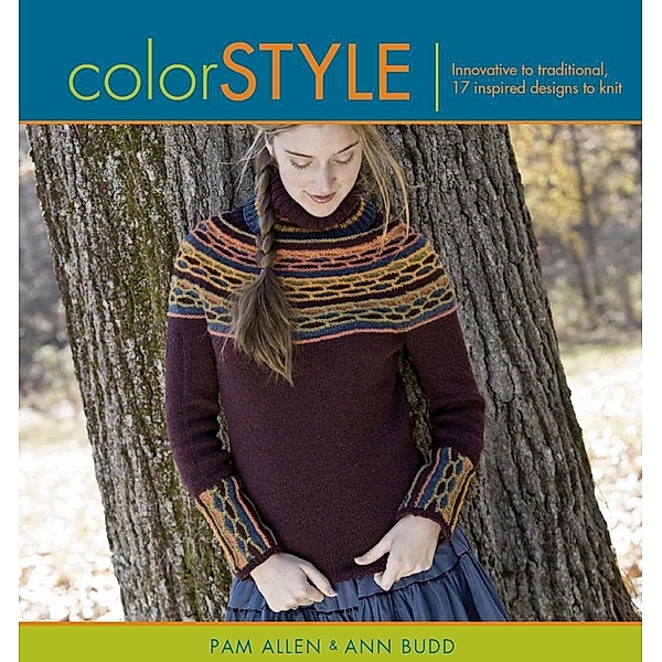 Color Style / Interweave, Pam Allen, Ann Budd
