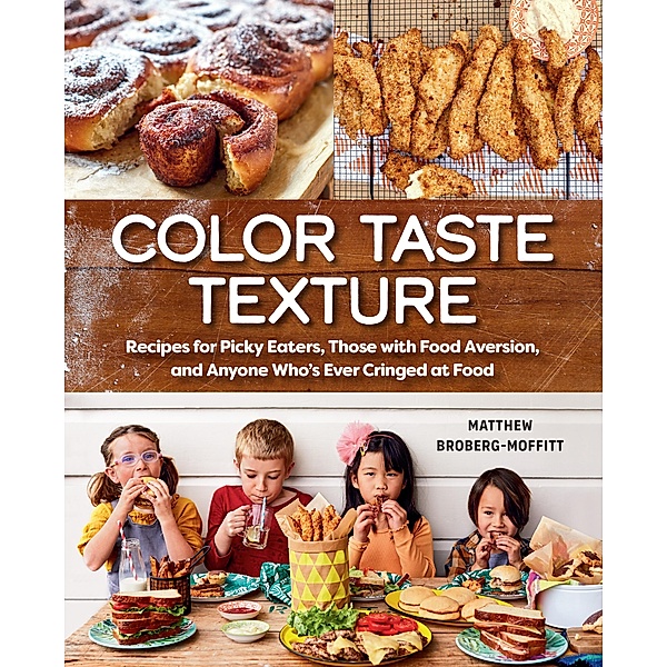 Color Taste Texture, Matthew Broberg-Moffitt