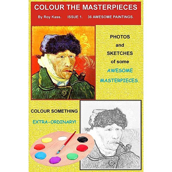 Color the Masterpieces: Issue 1 - 36 Awesome Paintings / Roy Kass, Roy Kass