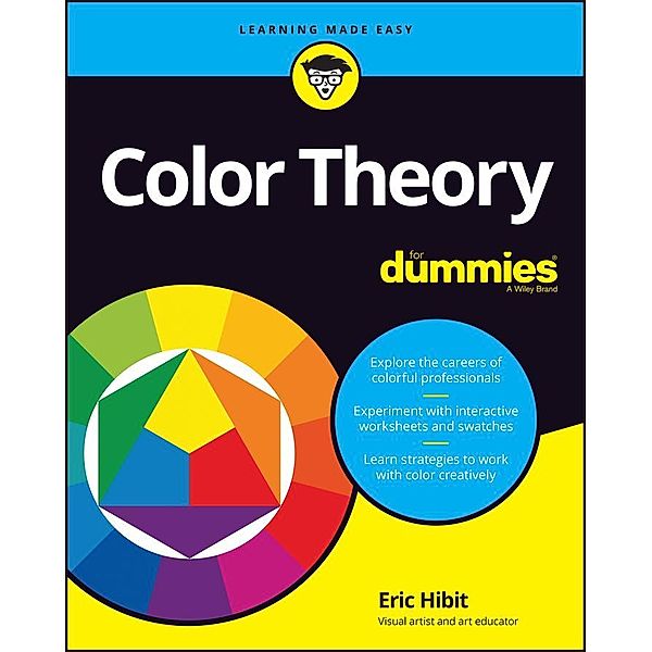 Color Theory For Dummies, Eric Hibit