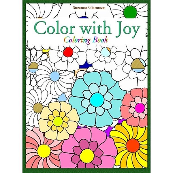 Color with Joy: Coloring Book, Suzanna Giamusso