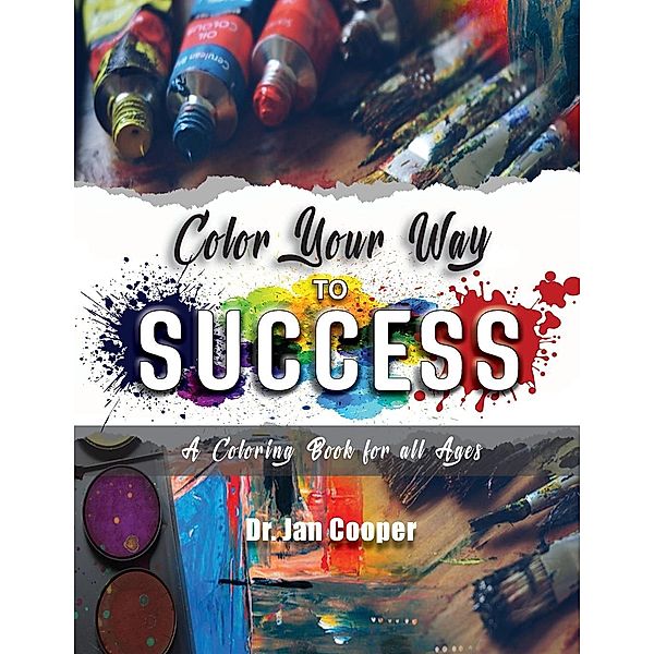 Color Your Way To Success / Lettra Press LLC, Jan Cooper