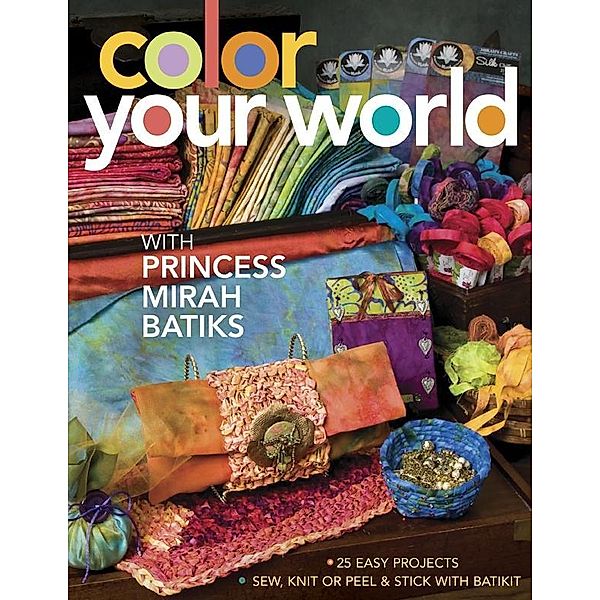 Color Your World with Princess Mirah Batiks, Princess Mirah