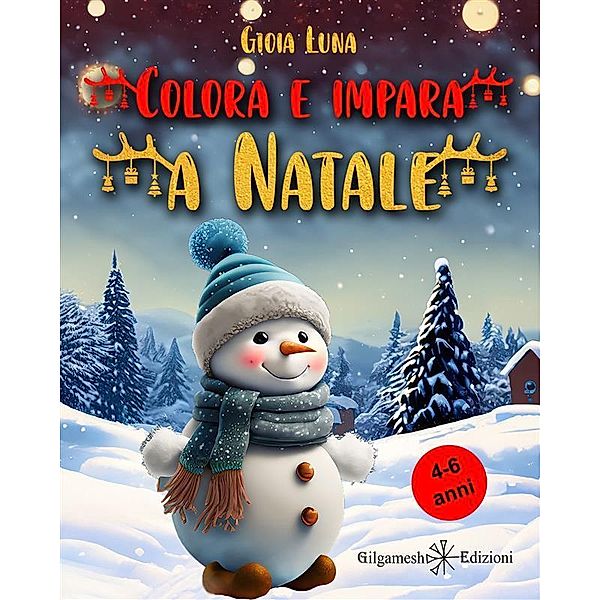 Colora e impara a Natale / AN - Libri per bambini Bd.25, Gioia Luna