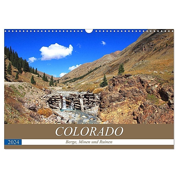 COLORADO Berge, Minen und Ruinen (Wandkalender 2024 DIN A3 quer), CALVENDO Monatskalender, eickys S. Eyckelpasch