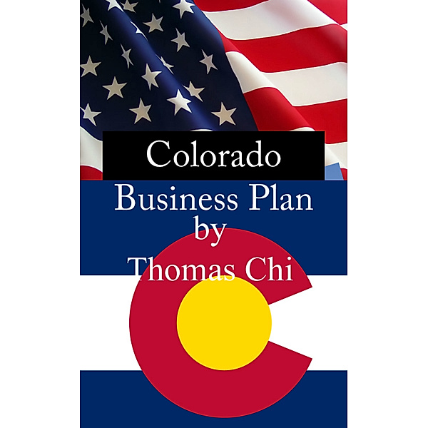 Colorado Business Plan, Thomas Chi