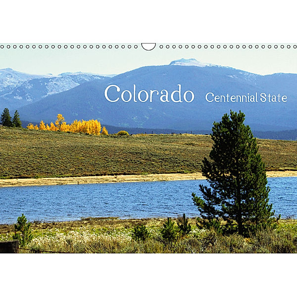 Colorado - Centennial State (Wandkalender 2019 DIN A3 quer), Silvia Drafz