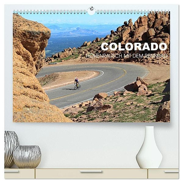 Colorado - Höhenrausch mit dem Rennrad (hochwertiger Premium Wandkalender 2024 DIN A2 quer), Kunstdruck in Hochglanz, Matthias Rotter