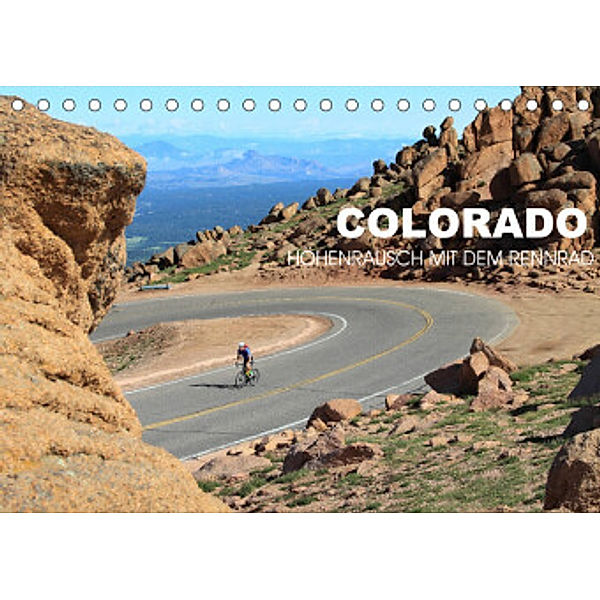 Colorado - Höhenrausch mit dem Rennrad (Tischkalender 2022 DIN A5 quer), Matthias Rotter