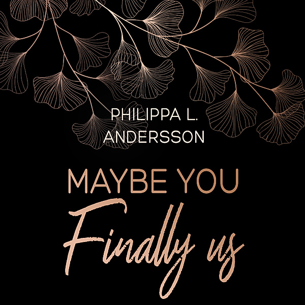 Colorado Kisses - 2 - Maybe You Finally Us, Philippa L. Andersson