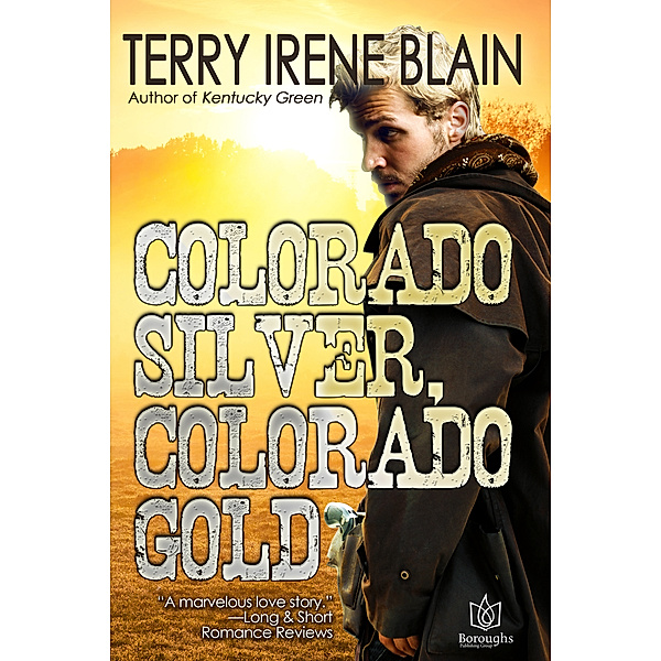 Colorado Silver, Colorado Gold, Terry Blain