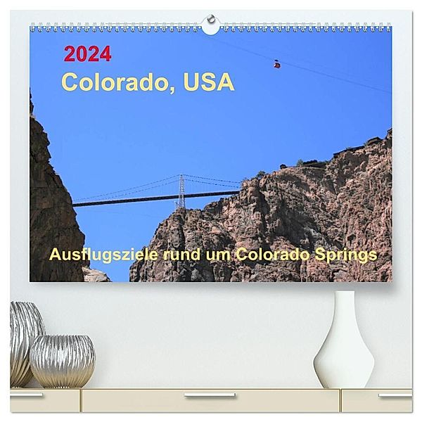 Colorado, USA - Ausflugsziele rund um Colorado Springs (hochwertiger Premium Wandkalender 2024 DIN A2 quer), Kunstdruck in Hochglanz, Margaret Brunhilde Kesting