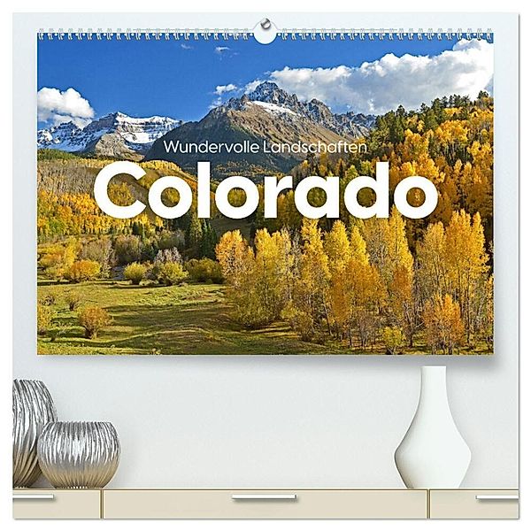 Colorado - Wundervolle Landschaften (hochwertiger Premium Wandkalender 2024 DIN A2 quer), Kunstdruck in Hochglanz, Benjamin Lederer