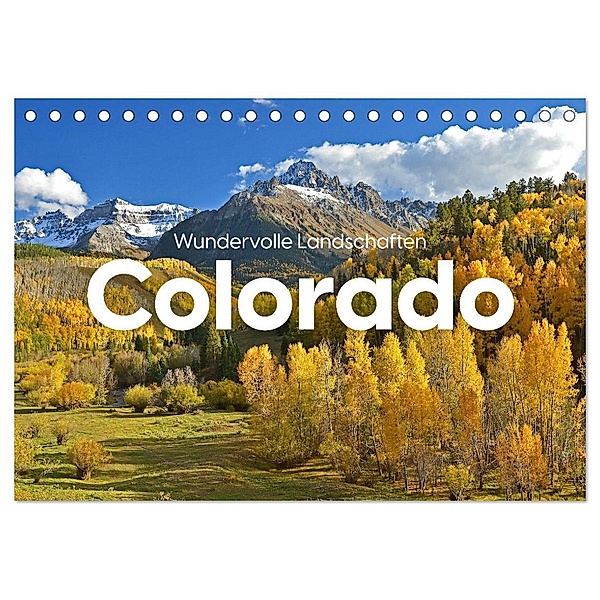 Colorado - Wundervolle Landschaften (Tischkalender 2024 DIN A5 quer), CALVENDO Monatskalender, Benjamin Lederer