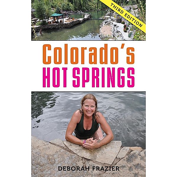 Colorado's Hot Springs / The Pruett Series, Deborah Frazier