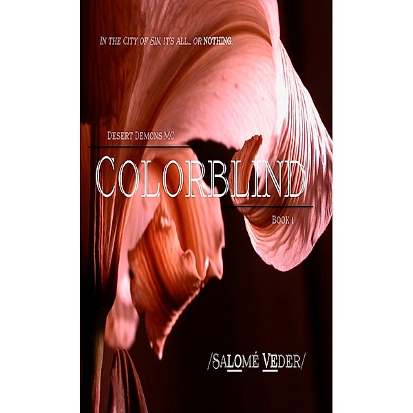 Colorblind (Desert Demons MC, Book 1), Salomé Veder