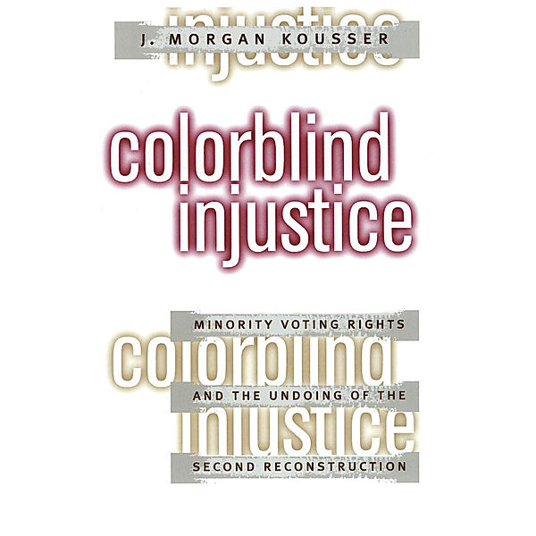 Colorblind Injustice, J. Morgan Kousser