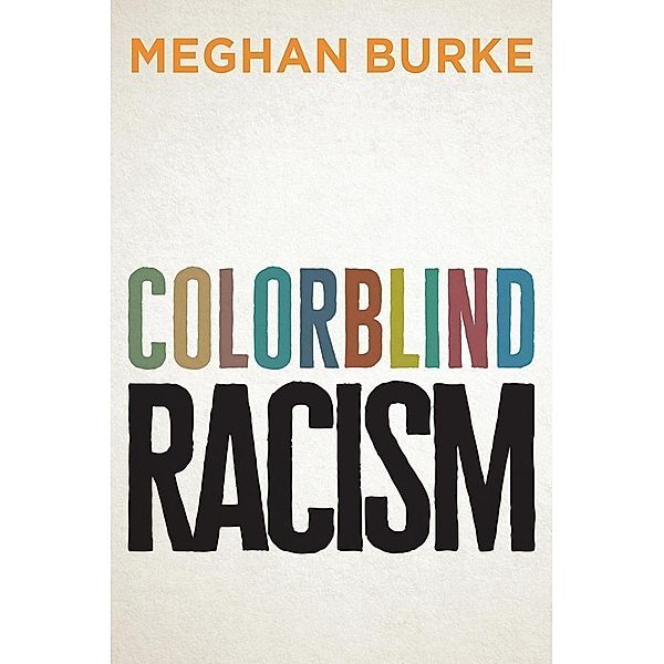 Colorblind Racism, Meghan Burke