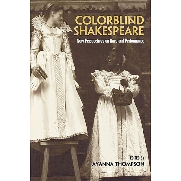 Colorblind Shakespeare, Ayanna Thompson