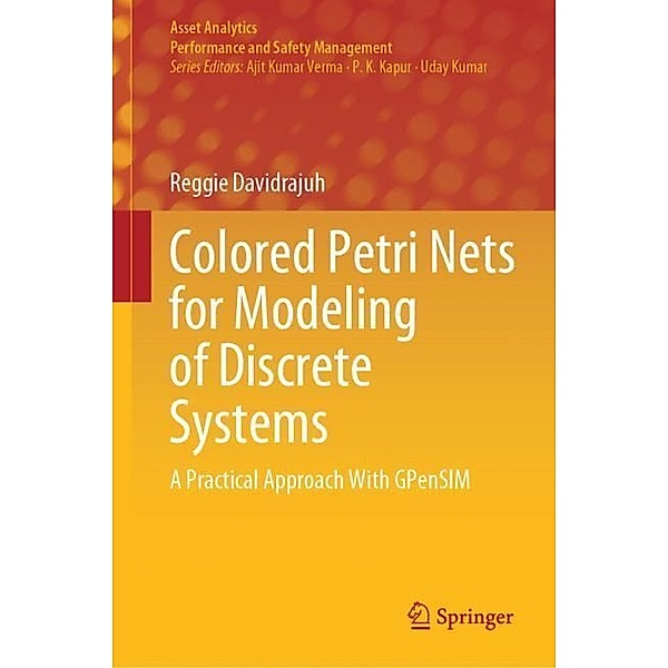 Colored Petri Nets for Modeling of Discrete Systems, Reggie Davidrajuh
