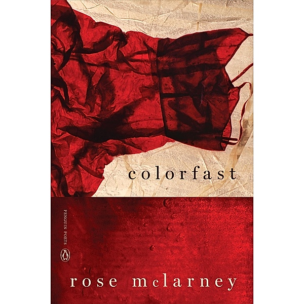 Colorfast / Penguin Poets, Rose McLarney