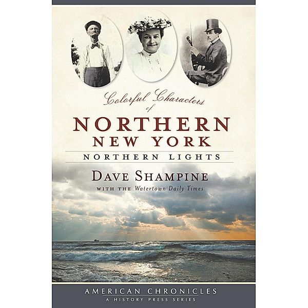 Colorful Characters of Northern New York, David Shampine