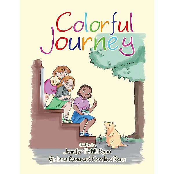 Colorful Journey, Jennifer Tiritilli Ranu, Giuliana Ranu, Karolina Ranu