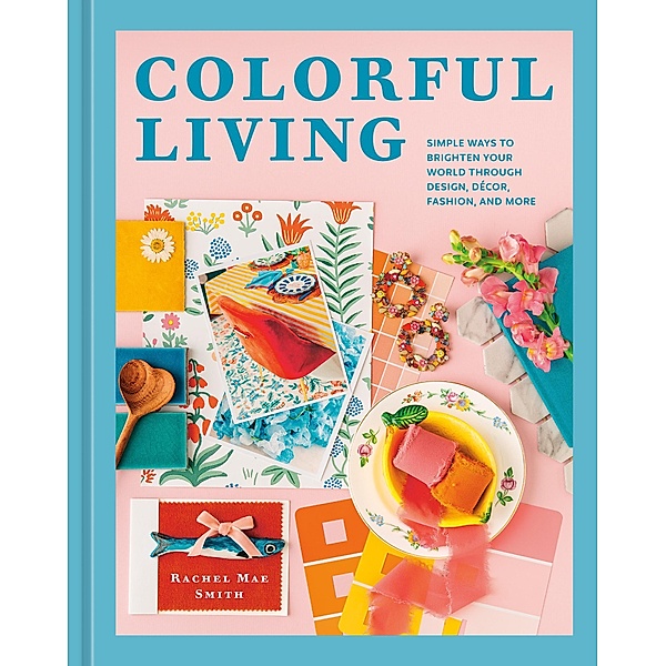 Colorful Living, Rachel Mae Smith