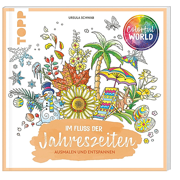 Colorful World - Im Fluss der Jahreszeiten, Ursula Schwab