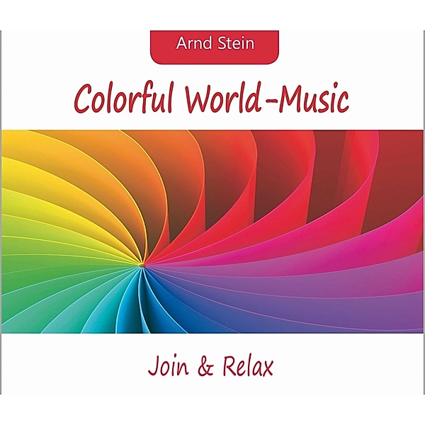 Colorful World-Music, Arnd Stein